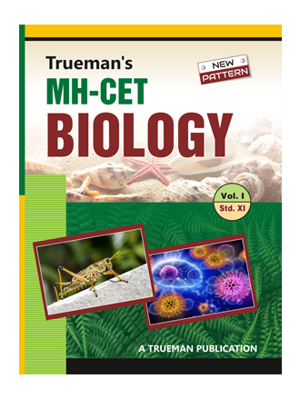 Trueman's MH CET Biology Vol.I