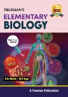 Trueman's Elementary Biology,      Vol. I for XI & NEET